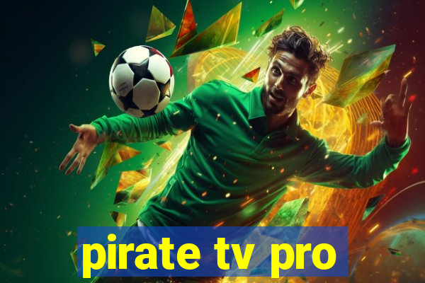 pirate tv pro